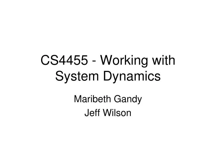 cs4455 working with system dynamics