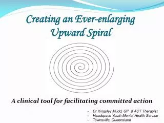 Creating an Ever-enlarging Upward Spiral