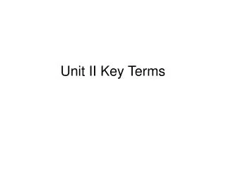 unit ii key terms