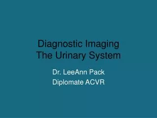 Diagnostic Imaging The Urinary System