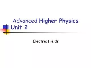 Advanced Higher Physics Unit 2