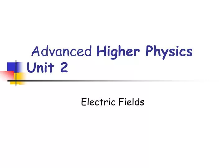advanced higher physics unit 2