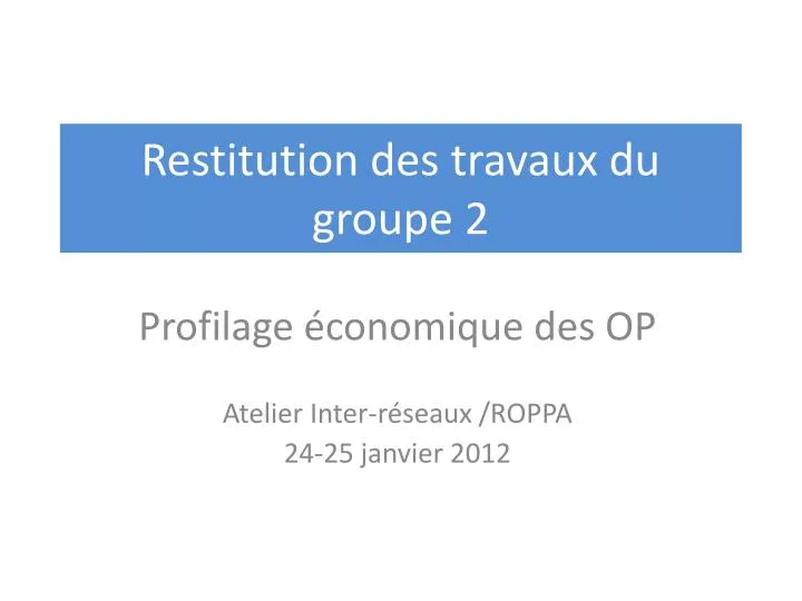 restitution des travaux du groupe 2