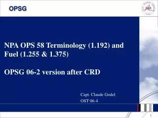 NPA OPS 58 Terminology (1.192) and Fuel (1.255 &amp; 1.375) OPSG 06-2 version after CRD