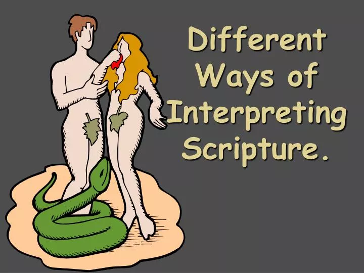 different ways of interpreting scripture