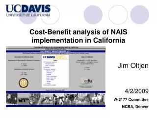 Cost-Benefit analysis of NAIS implementation in California Jim Oltjen 4/2/2009 W-2177 Committee