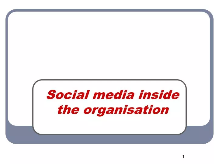 social media inside the organisation