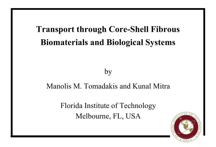 transport through core shell fibrous biomaterials and biological systems