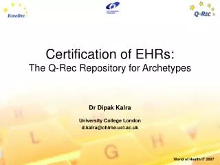 Certification of EHRs: The Q-Rec Repository for Archetypes