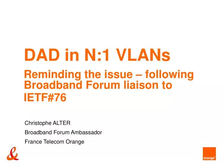 dad in n 1 vlans reminding the issue following broadband forum liaison to ietf 76