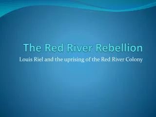 The Red River Rebellion