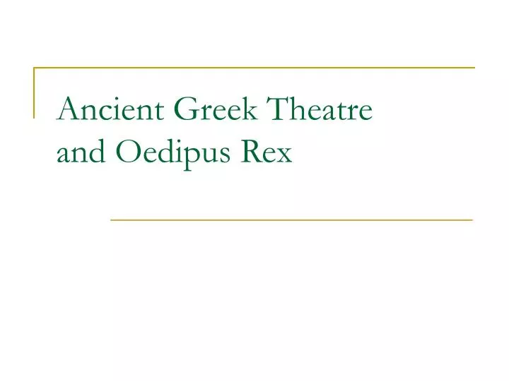 ancient greek theatre and oedipus rex
