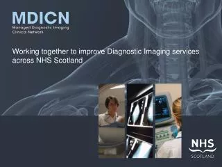 Working together to improve Diagnostic Imaging services across NHS Scotland