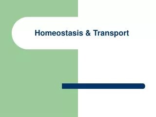 Homeostasis &amp; Transport