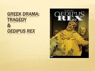 Greek Drama: Tragedy &amp; Oedipus Rex