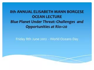 Friday 8th June 2012 - World Oceans Day