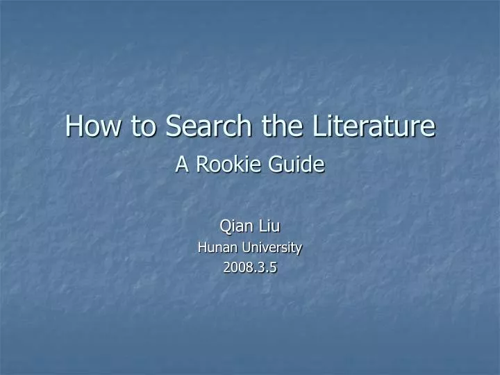 how to search the literature a rookie guide