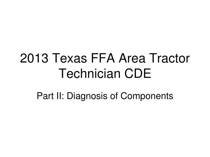 2013 texas ffa area tractor technician cde