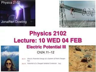Physics 2102 Lecture: 10 WED 04 FEB