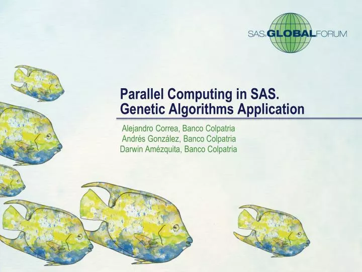 parallel computing in sas genetic algorithms application