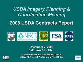 December 2, 2008 Salt Lake City, Utah W. Geoffrey Gabbott, Contracting Officer