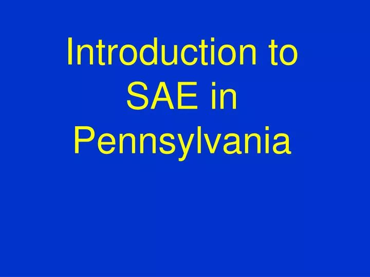 introduction to sae in pennsylvania