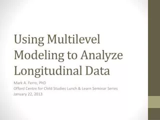 Using Multilevel Modeling to Analyze Longitudinal Data