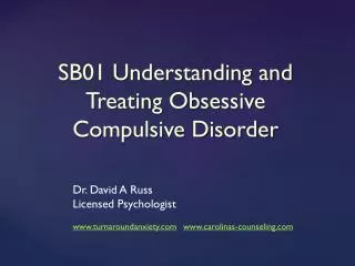 SB01 Understanding and Treating Obsessive Compulsive Disorder