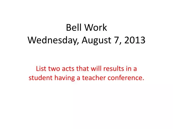 bell work wednesday august 7 2013