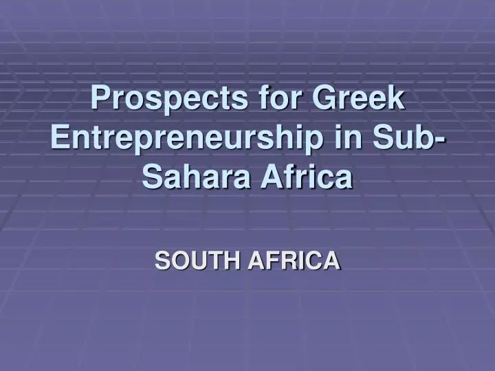 prospects for greek entrepreneurship in sub sahara africa