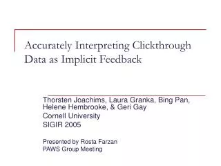 Accurately Interpreting Clickthrough Data as Implicit Feedback
