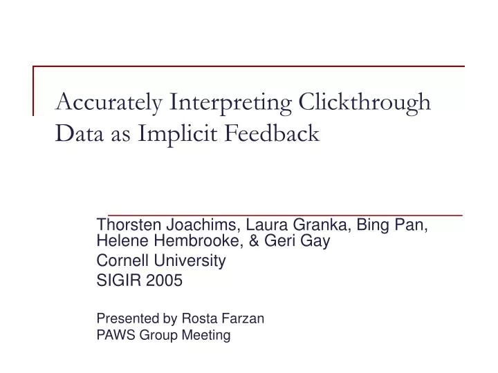 accurately interpreting clickthrough data as implicit feedback