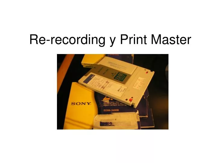 re recording y print master