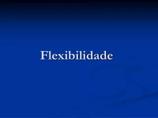 flexibilidade