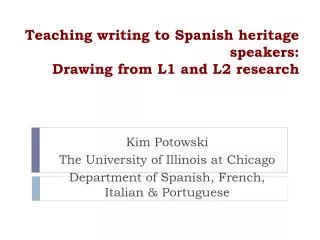 Teaching writing to Spanish heritage speakers: Drawing from L1 and L2 research