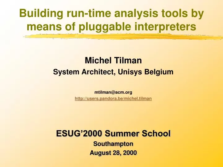 building run time analysis tools by means of pluggable interpreters