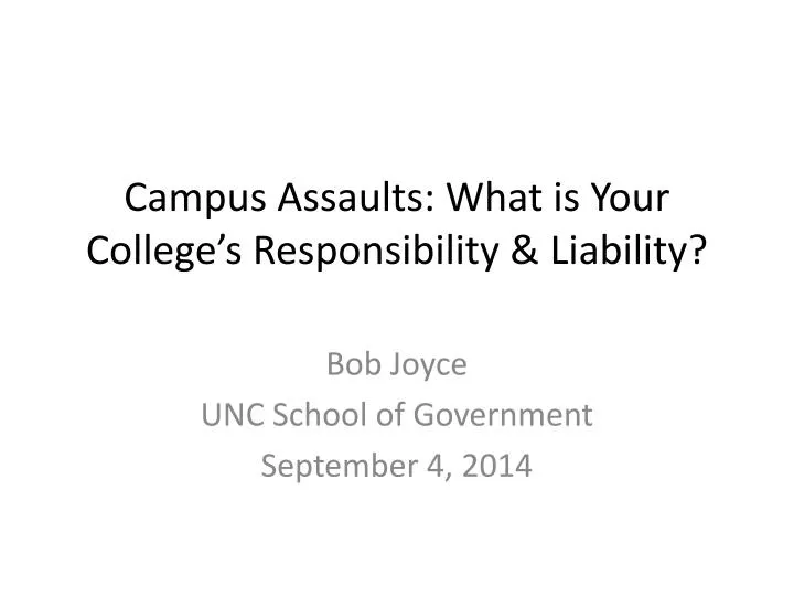 campus assaults what is your college s responsibility liability
