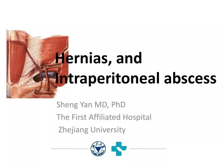hernias and intraperitoneal abscess
