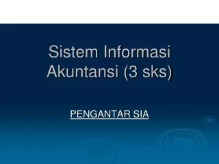 sistem informasi akuntansi 3 sks