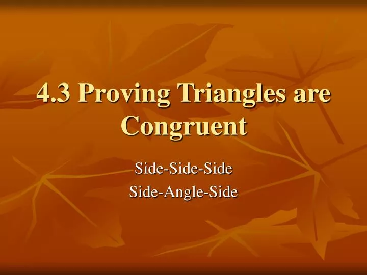 4 3 proving triangles are congruent