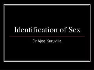 Identification of Sex