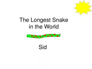 The Longest Snake in the World
