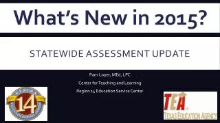 STATEWIDE ASSESSMENT UPDATE