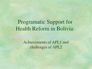 Programatic Support for Health Reform in Bolivia: