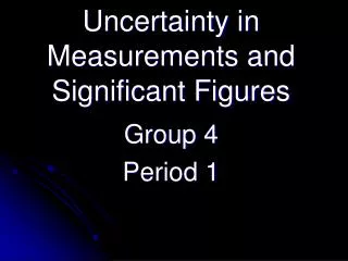 Uncertainty in Measurements and Significant Figures