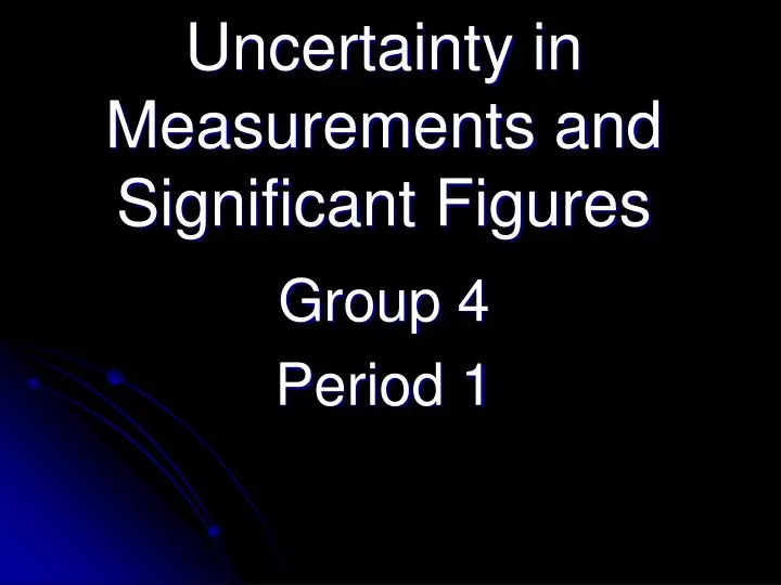 uncertainty in measurements and significant figures