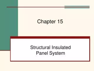Structural Insulated Panel System