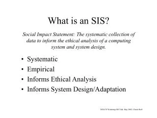 What is an SIS?