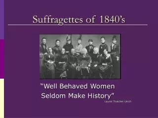 suffragettes of 1840 s