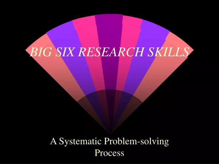 big six research skills